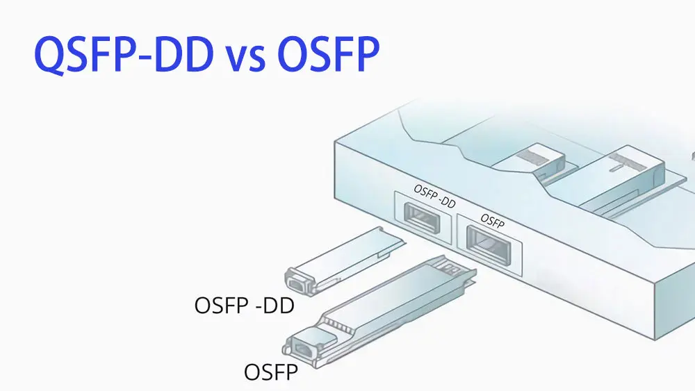 800G Optical Module: osfp vs qsfp-dd