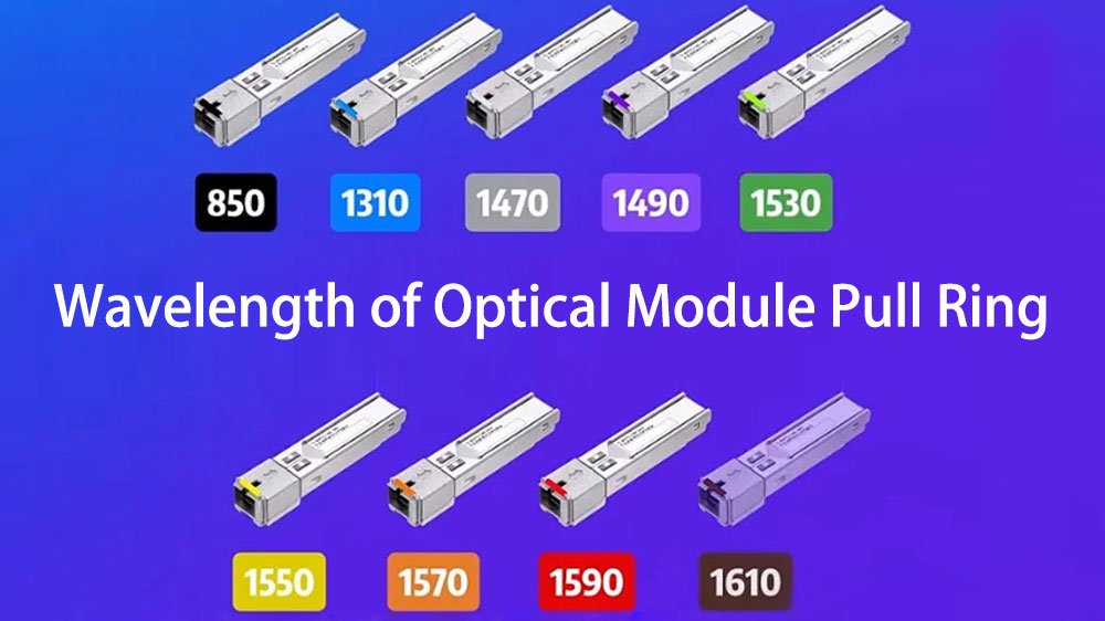 Wavelength of Optical Module Pull Ring Color