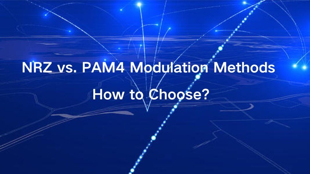 NRZ vs. PAM4: What are their differences?