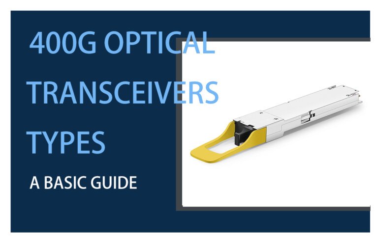 Infographic: 400G OPTICAL TRANSCEIVER TYPES