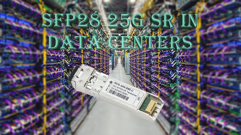 SFP28 25G SR in Data Centers