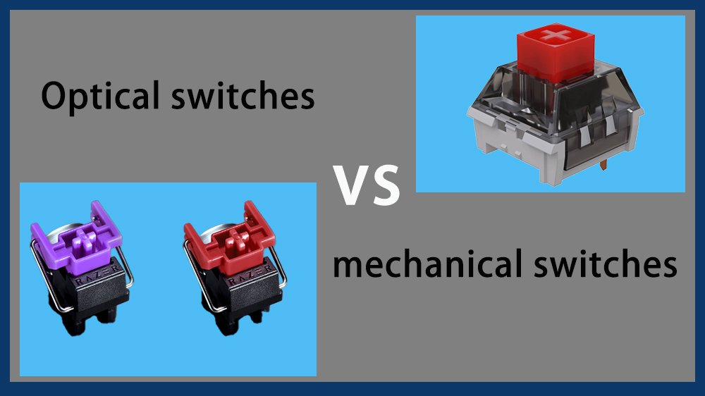 Switch：Optical vs mechanical  for gaming