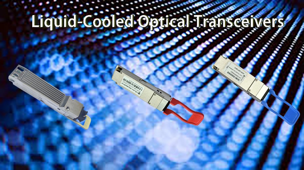 What is Liquid-Cooled Optical Module？