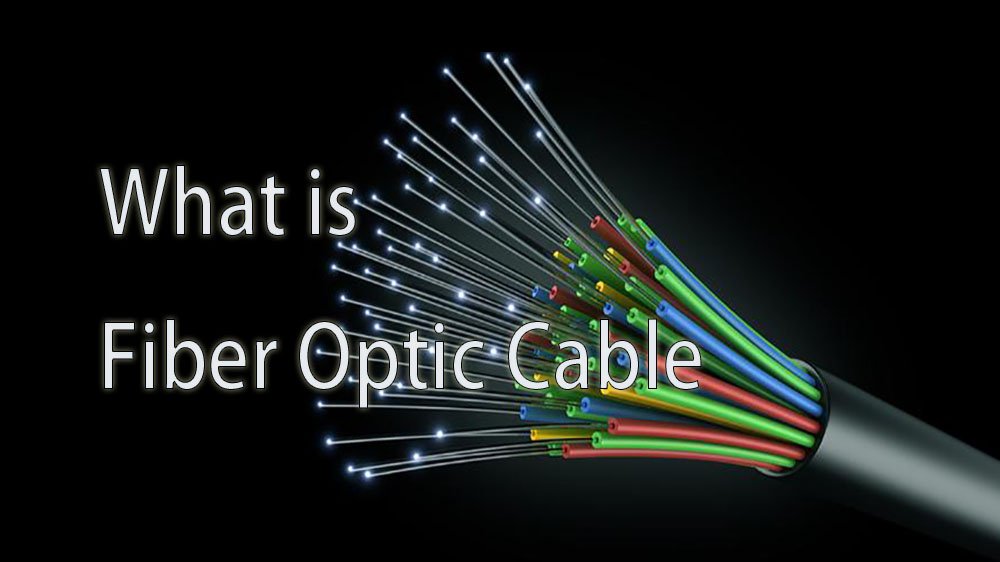 What is Fiber Optic Cable