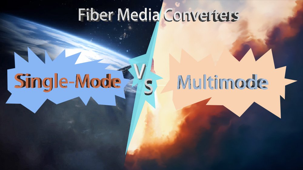 </noscript>Fiber Media Converters: Single-Mode vs. Multimode