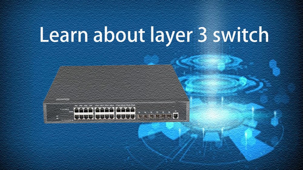 Learn about layer 3 switch